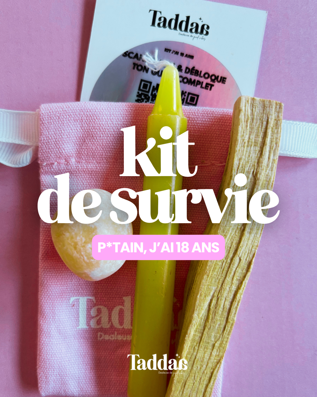 đ KIT DE SURVIE « P*TAIN, JâAI 18 ANS »