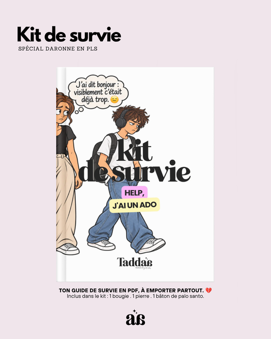 🆘 KIT DE SURVIE « HELP, J’AI UN ADO »