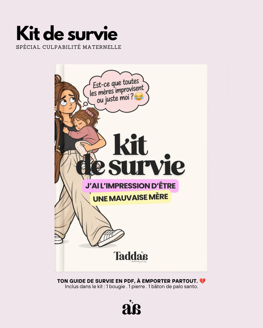 🆘 KIT DE SURVIE — J’AI L’IMPRESSION D’ÊTRE UNE MAUVAISE MÈRE