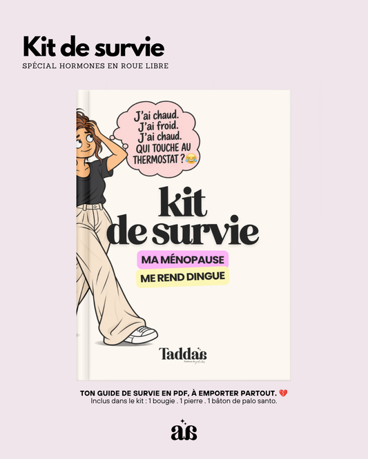 🆘 KIT DE SURVIE « MA MÉNOPAUSE ME REND DINGUE »