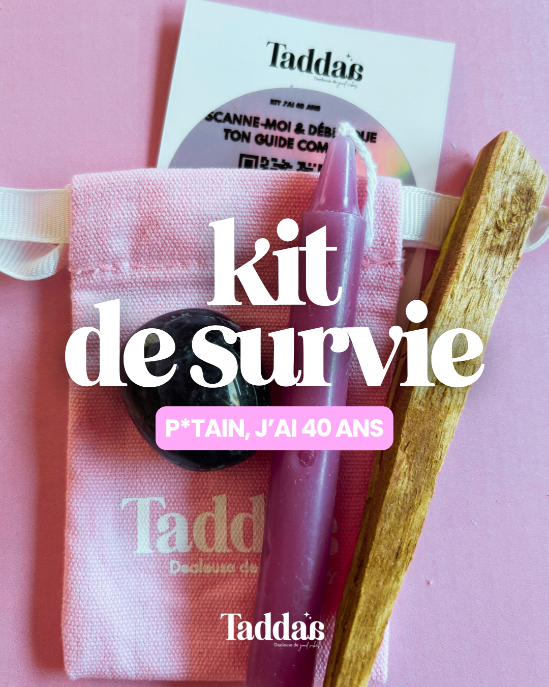🆘 KIT DE SURVIE « P*TAIN, J’AI 40 ANS »