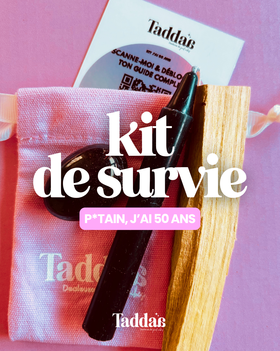 🆘 KIT DE SURVIE « P*TAIN, J’AI 50 ANS »