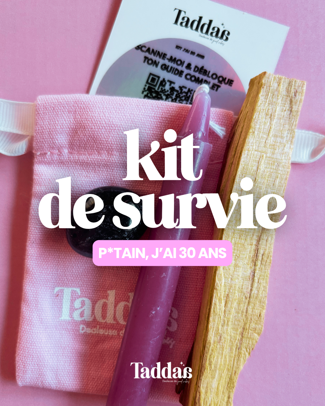 🆘 KIT DE SURVIE « P*TAIN, J’AI 30 ANS »